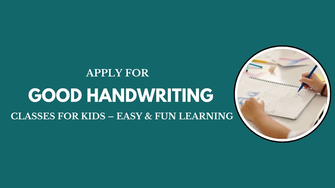 Apply for Good Handwriting Classes for Kids – Easy & Fun Learning
