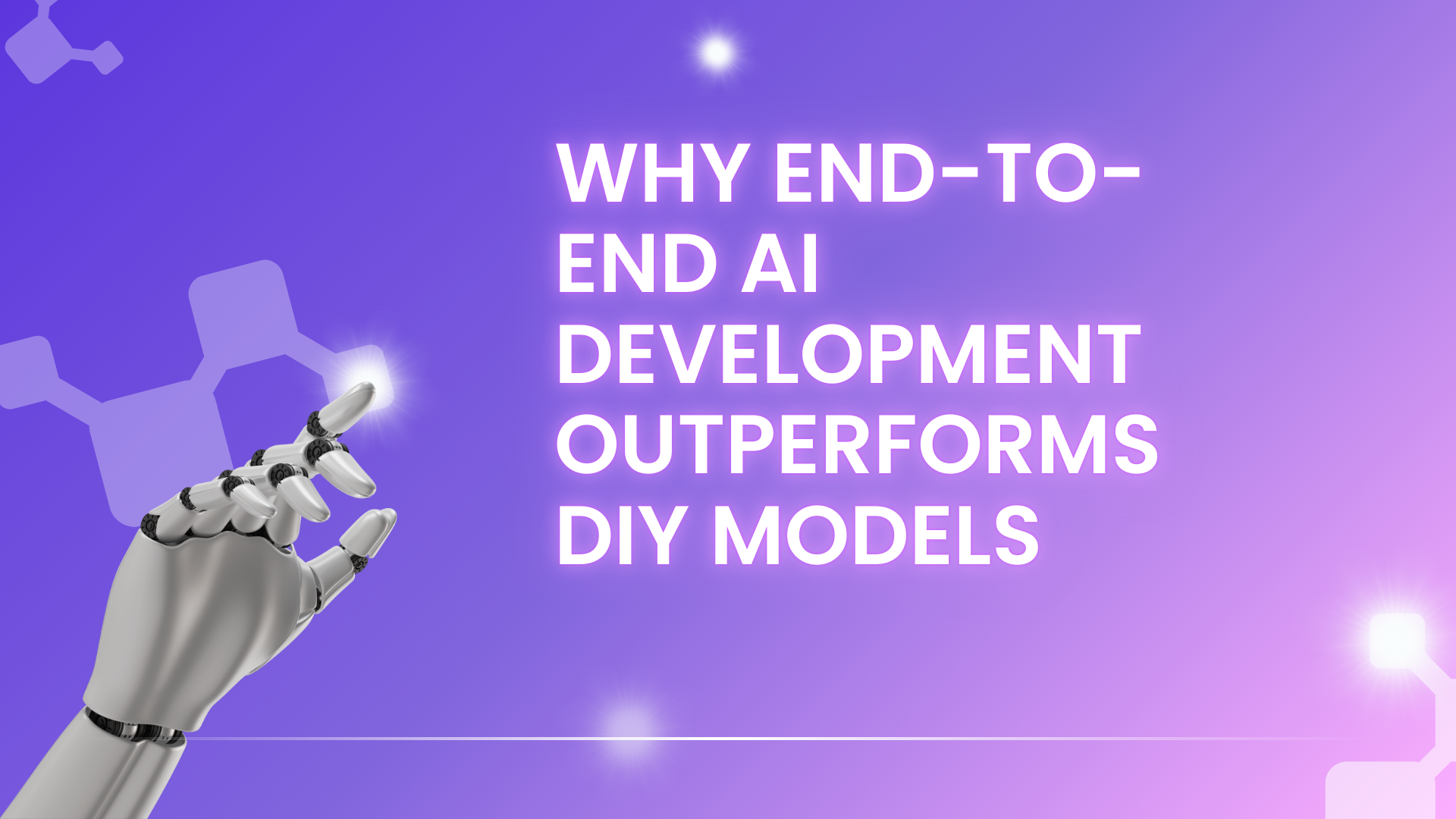 Why End-to-End AI Development Outperforms DIY Models